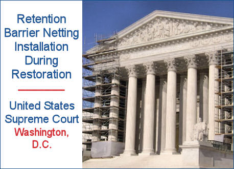 Retention Barrier Netting Installation During Restoration of U.S. Supreme Court Building, Washington, D.C.